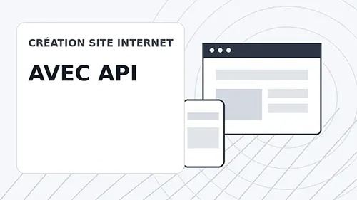 Création de site internet avec API à Grenoble : ERP, CRM, catalogues, stocks, paiements, automatisation et développement sur mesure.