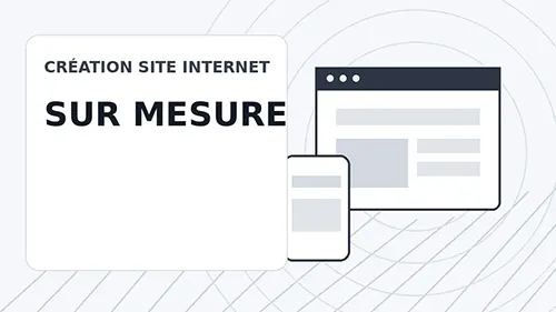 Création de site internet sur mesure à Grenoble : fonctionnalités métier, configurateurs, API, automatisation, UX et architecture évolutive.