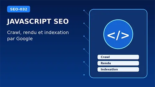 Illustration SEO montrant les phases crawl, rendu JavaScript et indexation par Google